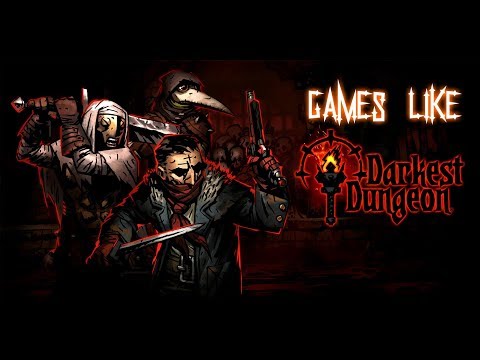 Top 5 Best Games Like Darkest Dungeon 2018 - 2019