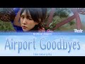 Wendy (웬디) – ‘Airport Goodbyes’ Prod The Black Skirts (검정치마) [Color Coded Lyrics] Sub Han/Rom/Eng