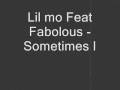 Lil mo feat Jim Jones  Sometimes I