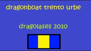 preview picture of video 'Trento Urbe Dragonboat - DragoLases 2010'