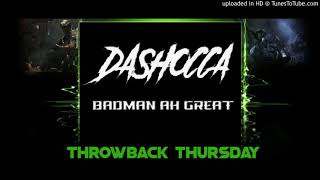 DaShocca - Badman Ah Great