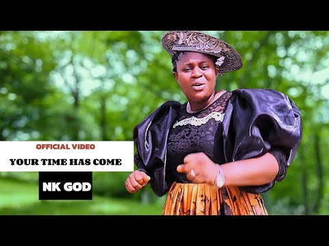 YOUR TIME HAS COME NKGOD (OFFICIAL MUSIC VIDEO)