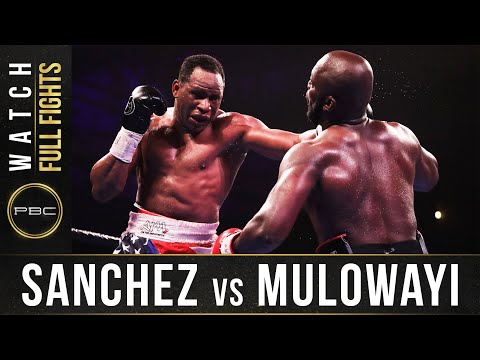 Sanchez vs vs Mulowayi FULL FIGHT: October 26, 2019 - PBC on Showtime