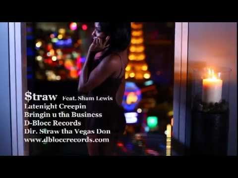 Late Night Creepin (Full Video) Straw Tha Vegas Don  Ft. Sham Lewis