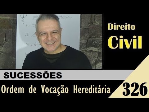 Direito Civil - Aula #326 - Ordem de Vocação Hereditária (É isso!)