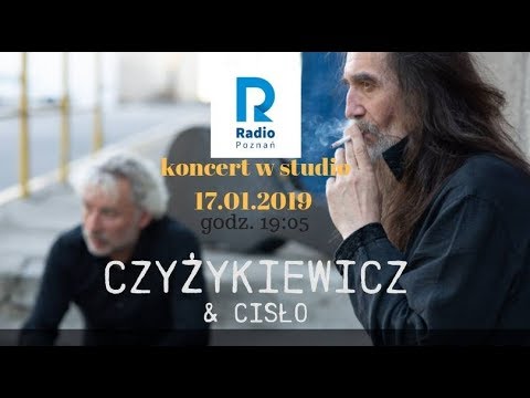 Czyżykiewicz&Cisło LIVE! - KONCERT [17.01.2019]