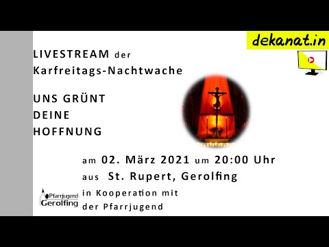 Karfreitags-Nachtwache aus St. Rupert, Gerolfing