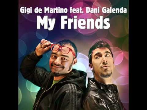 Gigi de Martino feat. Dani Galenda - My Friends (Original Revox Xtended Mix)