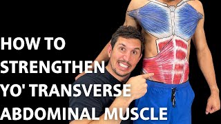 How To Strengthen Your Transverse Abdominal Muscle