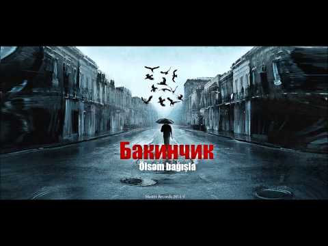 Bakinchik - Olsem Bagishla (prod by Master Records)