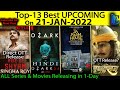 Top-13 Upcoming 21-JANUARY Best Web-Series & Movies ON #Netflix #Amazon #Hoichoi #SonyLiv #OTT
