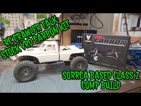 RC CRAWLER TALK: IS VRD CARBON KIT CLASS 2 SORRCA COMP CONTENDER?