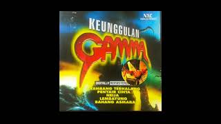 Download lagu KEUNGGULAN GAMMA(FULL ALBUM) mp3 Download lagu KEUNGGULAN GAMMA(FULL ALBUM) mp3