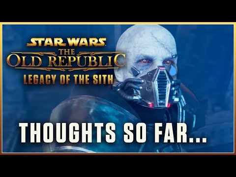 SWTOR in 2022 Legacy of the Sith 7.0 Thoughts so far