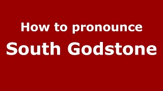 How to pronounce South Godstone
