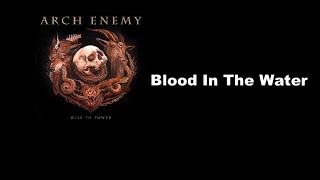 ARCH ENEMY - Blood In The Water [Lyrics 日本語歌詞 対訳 和訳]