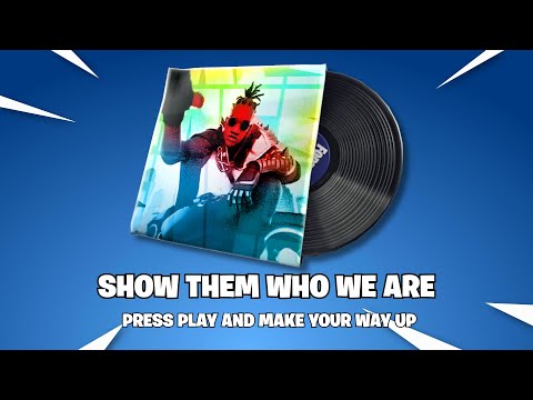 Fortnite | SHOW THEM WHO WE ARE (FNCS 3:3) Music Pack - v21.30