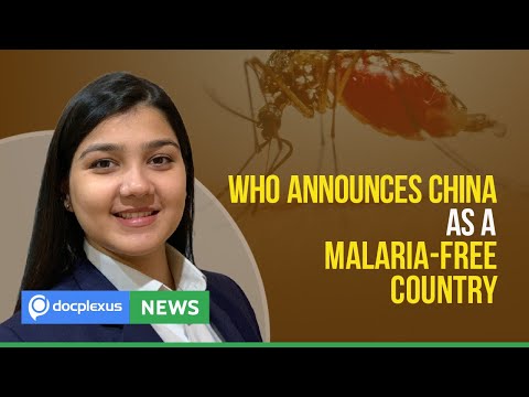 WHO Announces China as Malaria-free, and More