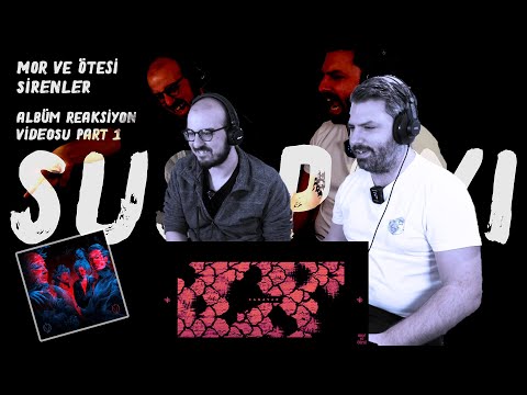 Müzik Reaksiyon - Mor Ve Ötesi  - Sirenler - Albüm Reaksiyon Videosu Part 1 -  B05