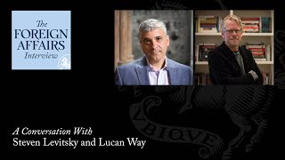 Steven Levitsky & Lucan Way: Is America on the Path to Authoritarianism? | Foreign Affairs Interview