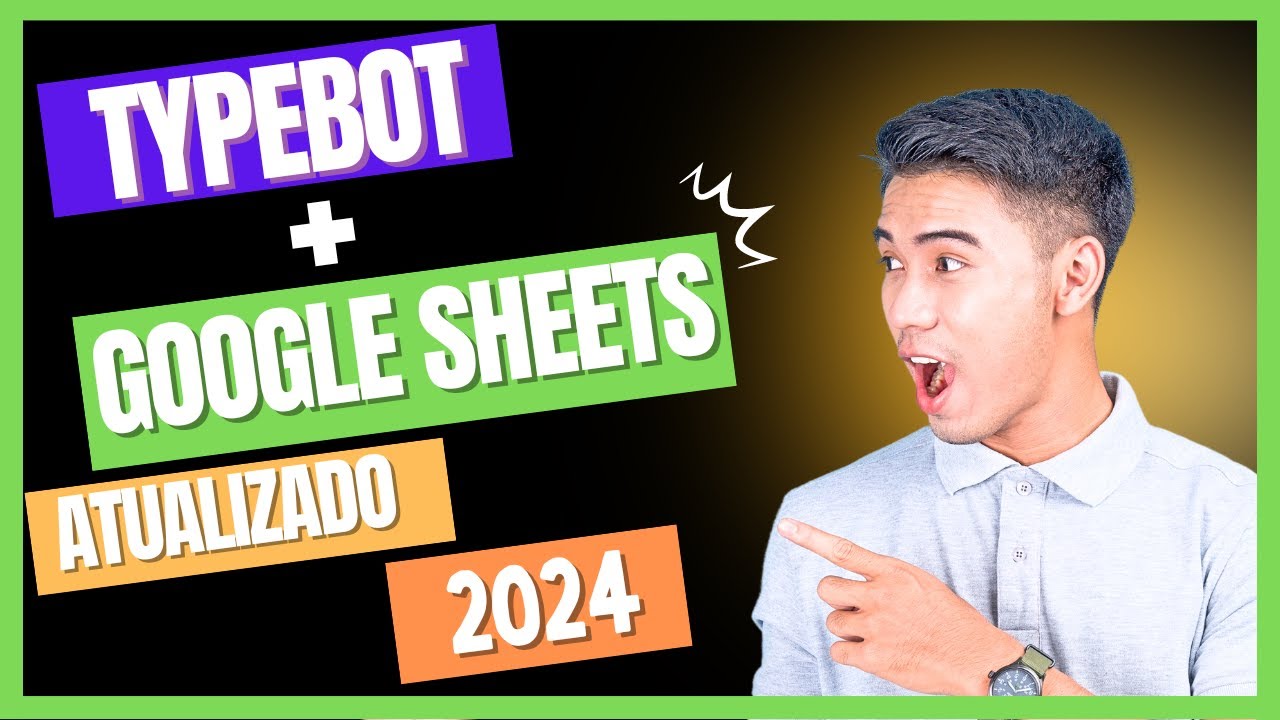 ATUALIZADO | Conectando Seu Typebot com Gogole Sheets - 2024