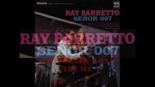 ●{Ray Barretto}● Señor 007 *♫♭♪* ''The James Bond Theme'' *♫♭♪* Underneath The Mango Tree .wmv