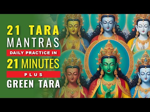 21 Taras‘ Mantras in 21 Minuten: eine tägliche Übung – Segnungen der Grünen Tara und der 21 Taras