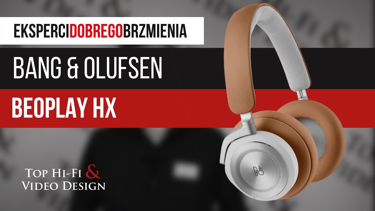 Bang & Olufsen BEOPLAY HX - bezprzewodowe słuchawki ANC | Prezentacja Top Hi-Fi