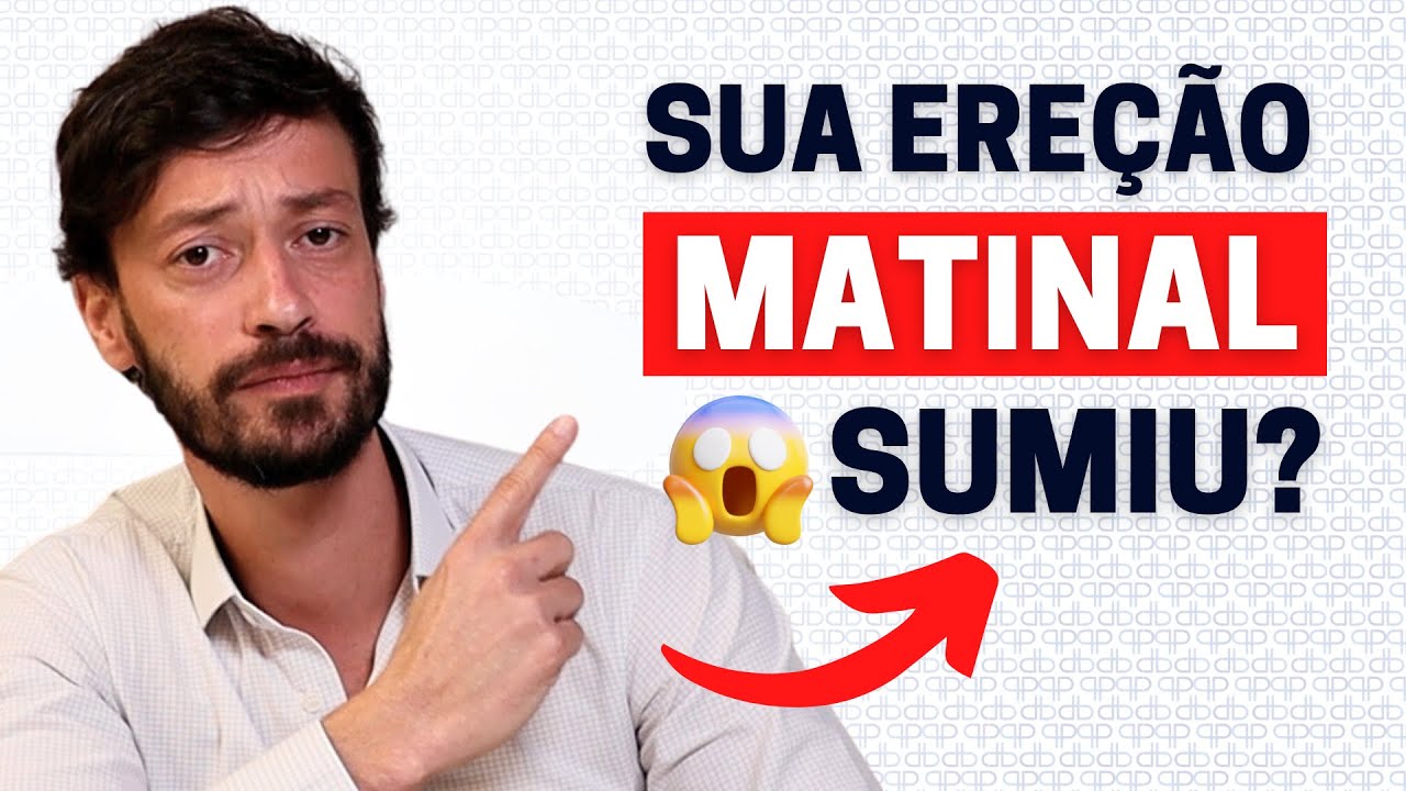 NÃO TENHO MAIS EREÇÃO MATINAL? DESCUBRA AS CAUSAS E SOLUÇÕES! | DR. PEDRO PADOVANI - UROLOGISTA