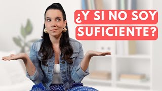 247 |  ¿Y si no soy suficiente?