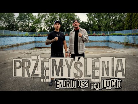 Endriu 032 ft. Lucio - Przemyślenia (prod. Wizier) |  #rap #032 #zmianynalepsze