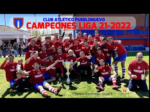ATLETICO PUEBLONUEVO | CELEBRACIÓN CAMPEONES LIGA 2021-2022 1ª DIVISION EXTREMEÑA Grupo 2