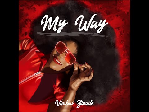 Vimbai Zimuto- My Way(official video)