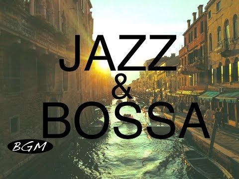 Jazz & Bossa Nova!! Background Music for Relaxing!!お部屋に音楽を！！