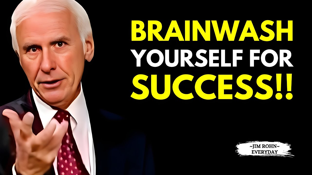 5 Ways To BRAINWASH Yourself For Success - Jim Rohn Motivational Speech