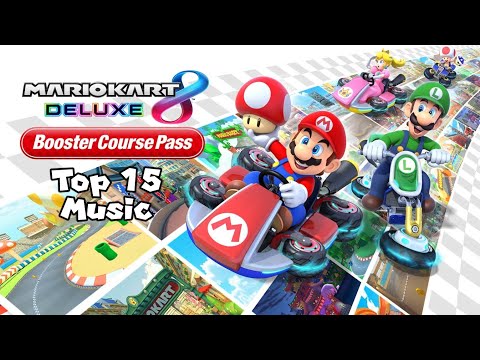 Top 15 Mario Kart 8 Deluxe Booster Course Pass Music