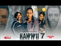 FILMII AFAAN OROMOO HAWWII KUTAA 7FFAA NEW AFAN OROMO MOVIE HAWI EPISODE 7 Foryou Fyp Foryoupage