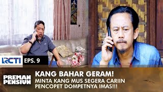 Download lagu Ask Kang Mus to find a pickpocket for Imas' wallet | PREMAN PENSIUN 2 | EPS 9 (1/2) mp3