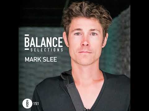 Balance Selections 151: Mark Slee