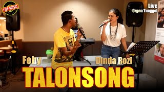 Download lagu Talonsong - Dinda Rozi Dan Feby |🎤 Cover Live Musik 🎹|| 🔴Live Orgen Tunggal🔥❤️❤️ mp3