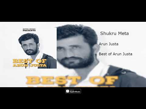 Shukru Meta | Best of Arun Justa | Zitto Music Originals