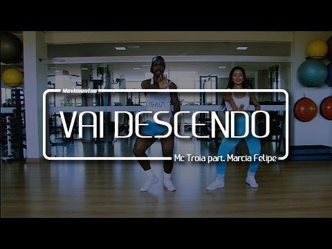 Vai descendo - MC Tróia Part. Márcia Fellipe (COREOGRAFIA) | MOVIMENTOS