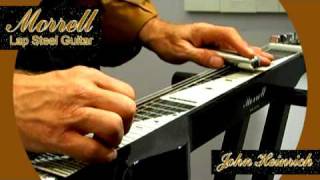 JOHN HEINRICH (demonstrates the MORRELL lap steel)