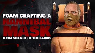 Foam Crafting a Hannibal Mask