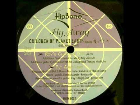 Children Of Planet Earth - Fly Away (Roy's Chi Town Dub)