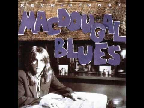 Kevn Kinney MacDougal Blues [Audio only]