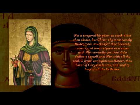 Apolytikion of St. Irene Chrysovalantou