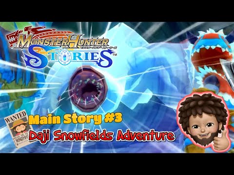 Monster Hunter Stories+ - Main Story #3 | DAJI SNOWFIELDS ADVENTURE