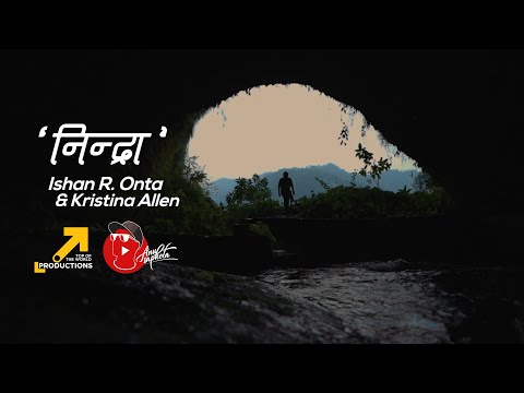 Nindra(Phase) | Ishan R. Onta & Kristina Allen