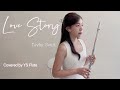 Love Story Taylor Swift Flute Cover By YS Flute
